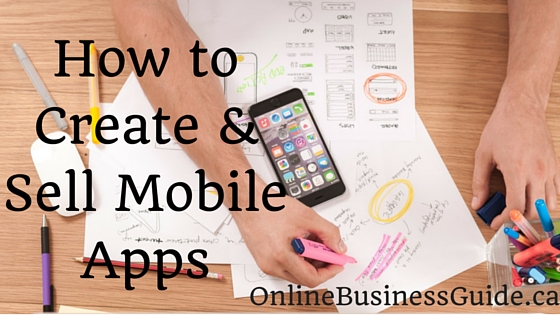 How to Create and Sell Mobile Apps